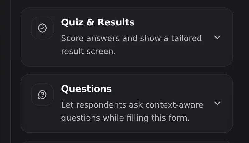 The builder's form properties panel showing the Quiz and Results control, which scores answers and shows a tailored result screen, and the Questions control, which lets respondents ask context-aware questions